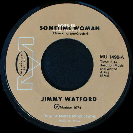 Jimmy Watford - Sometime Woman / Cold-Hearted World side A