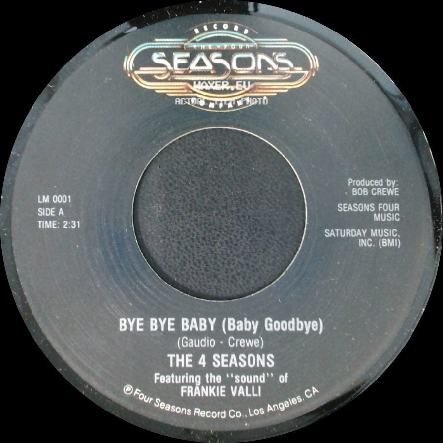 The 4 Seasons - Bye Bye Baby (Baby Goodbye) / Big Man In Town side A