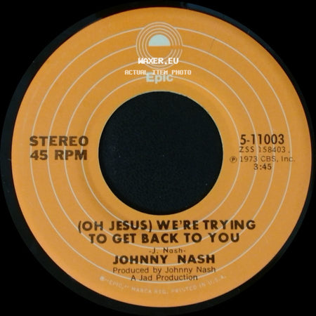 Johnny Nash - (Oh Jesus) We're Trying To Get Back To You / My Merry-Go-Round side A