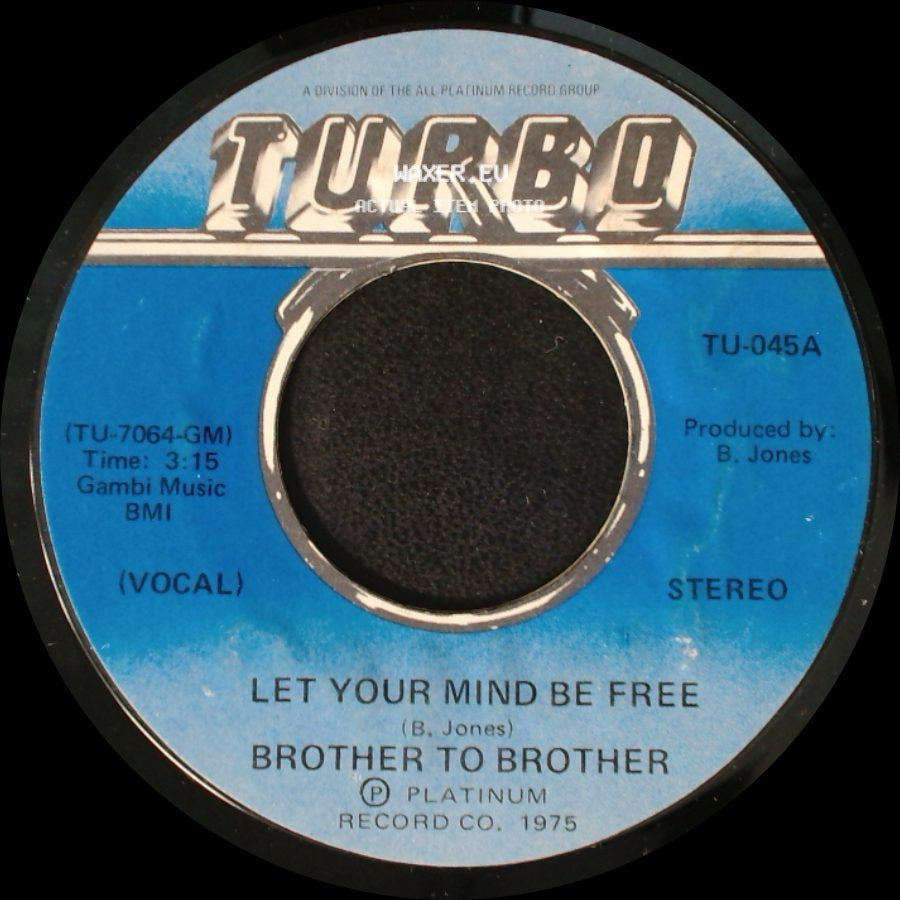 Brother To Brother - Let Your Mind Be Free / Let Your Mind Be Free (Instrumental) side A