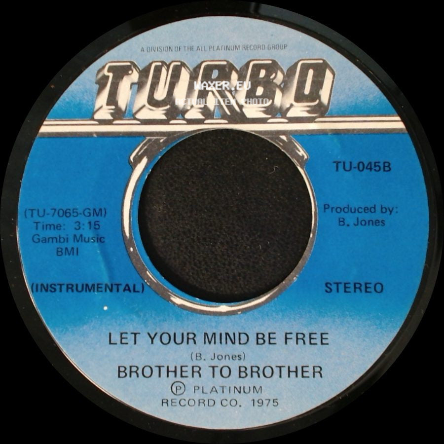 Brother To Brother - Let Your Mind Be Free / Let Your Mind Be Free (Instrumental) side B