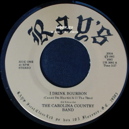 The Carolina Country Band - I Drink Bourbon (Cause I'm Hurtin' All The Time) / Eastbound Freight Train side A