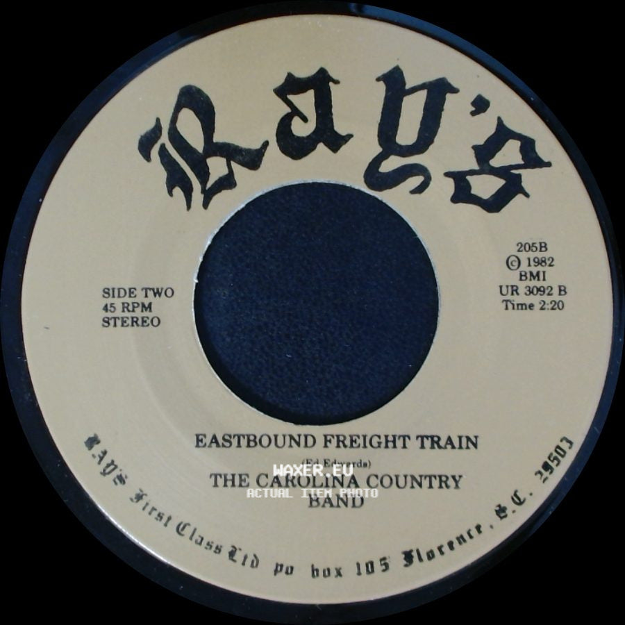 The Carolina Country Band - I Drink Bourbon (Cause I'm Hurtin' All The Time) / Eastbound Freight Train side B
