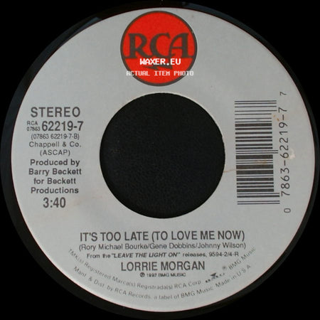 Lorrie Morgan - It's Too Late (To Love Me Now) / Something In Red side A