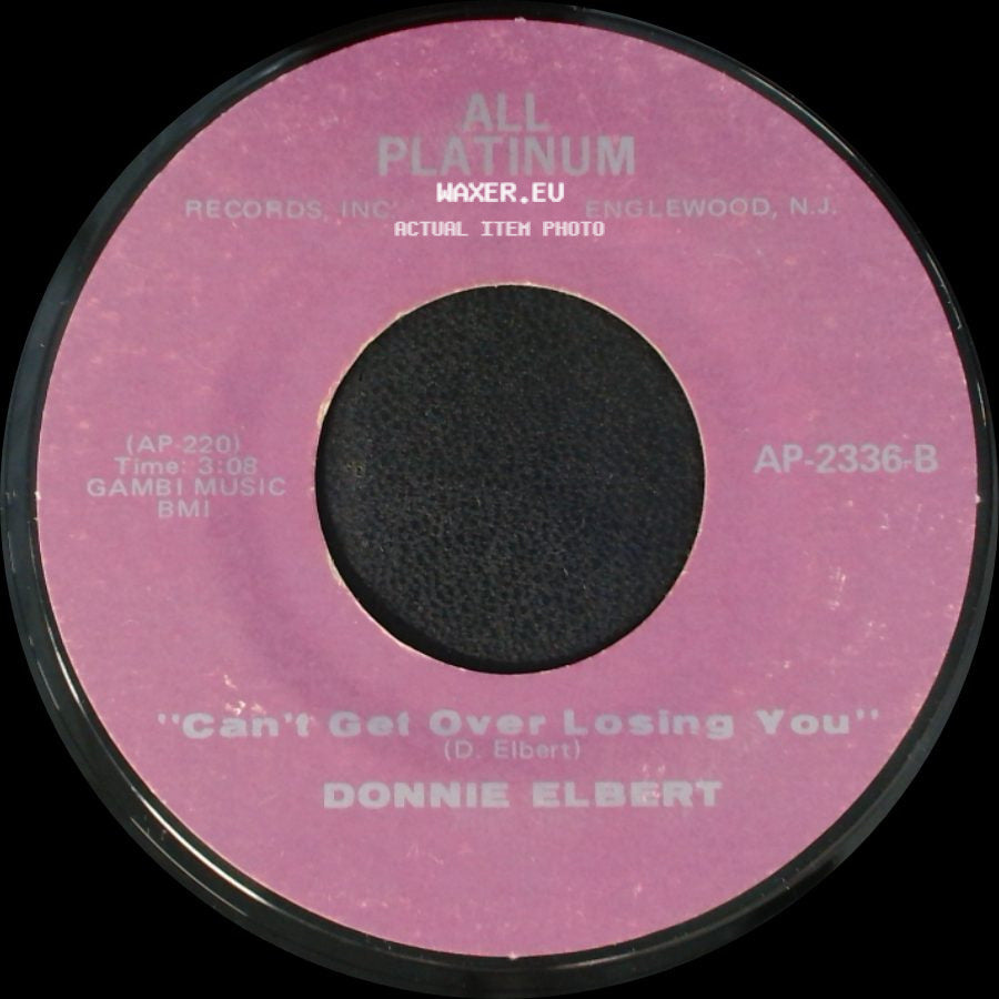 Donnie Elbert - "If I Can't Have You" / Can't Get Over Losing You side B
