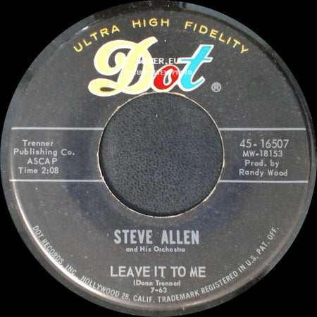 Steve Allen And His Orchestra / Steve Allen And His Orchestra With The Copacabana Trio - Leave It To Me / Cuando Calienta El Sol (When The Sun Is Hot) side A