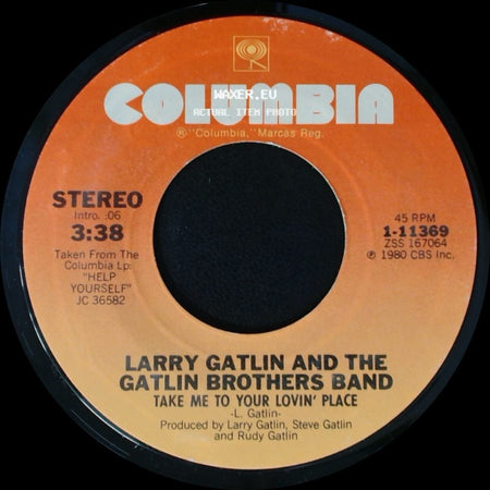 Larry Gatlin And The Gatlin Brothers Band - Take Me To Your Lovin' Place / Straight To My Heart side A