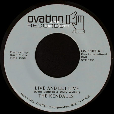 The Kendalls - Live And Let Live / Heaven's Just A Sin Away side A