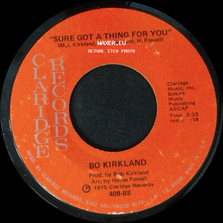 Bo Kirkland - Sure Got A Thing For You / Grandfather Clock side A