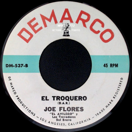 Joe Flores - El Troquero / El Buena Gente side A