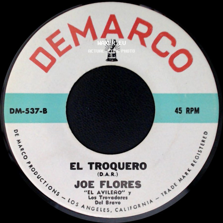 Joe Flores - El Troquero / El Buena Gente side A