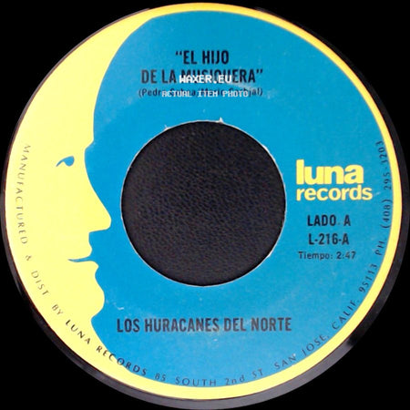 Los Huracanes Del Norte - "El Hijo De La Musiquera" / Perdi Mi Novia side A