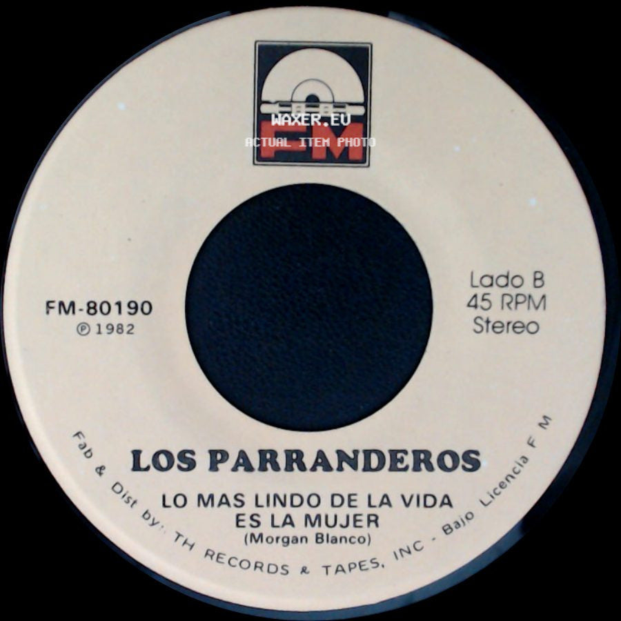 Los Parranderos - Me Importa Un Carajo / Lo Mas Lindo De La Vida Es La Mujer side B