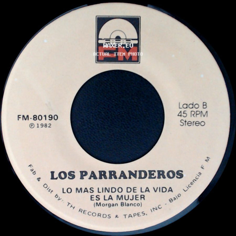 Los Parranderos - Me Importa Un Carajo / Lo Mas Lindo De La Vida Es La Mujer side B