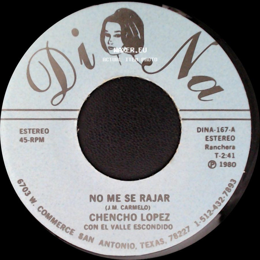 Chencho Lopez - No Me Se Rajar / Que Te Vas Te Vas side A
