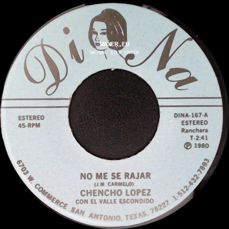 Chencho Lopez Con El Valle Escondido / Chencho Lopez - No Me Se Rajar / Que Te Vas Te Vas side A