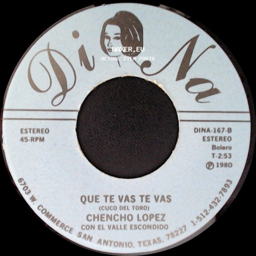 Chencho Lopez Con El Valle Escondido / Chencho Lopez - No Me Se Rajar / Que Te Vas Te Vas side B