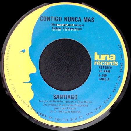 Santiago - Contigo Nunca Mas / Se Necesita Amor side A