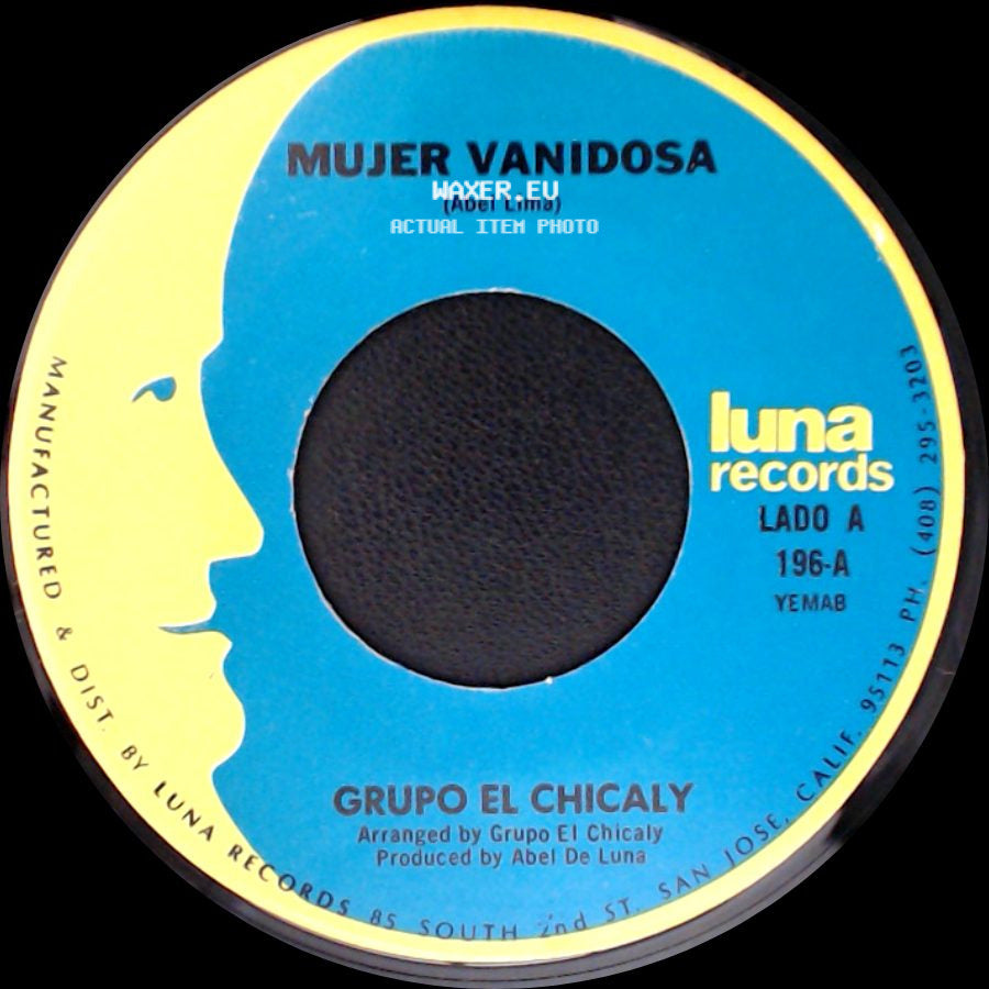 Grupo El Chicaly - Mujer Vanidosa / El Mesero side A