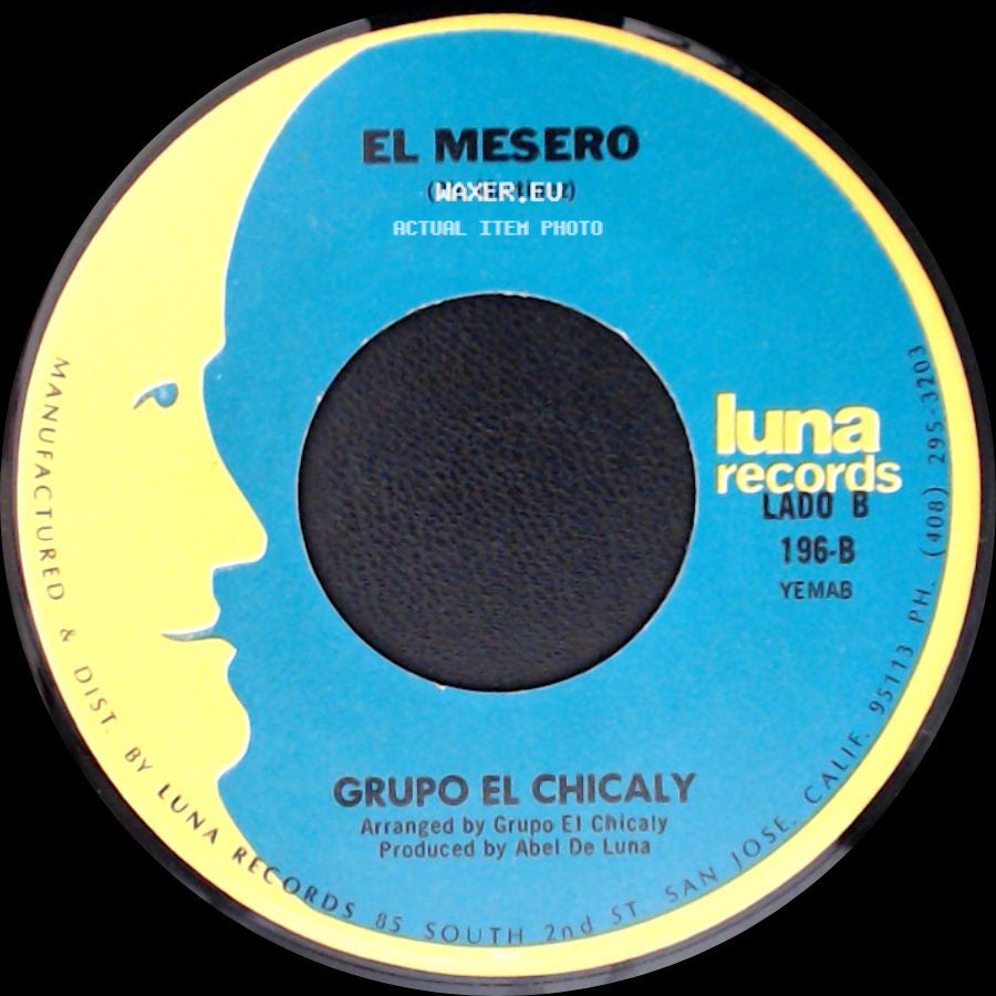 Grupo El Chicaly - Mujer Vanidosa / El Mesero side B