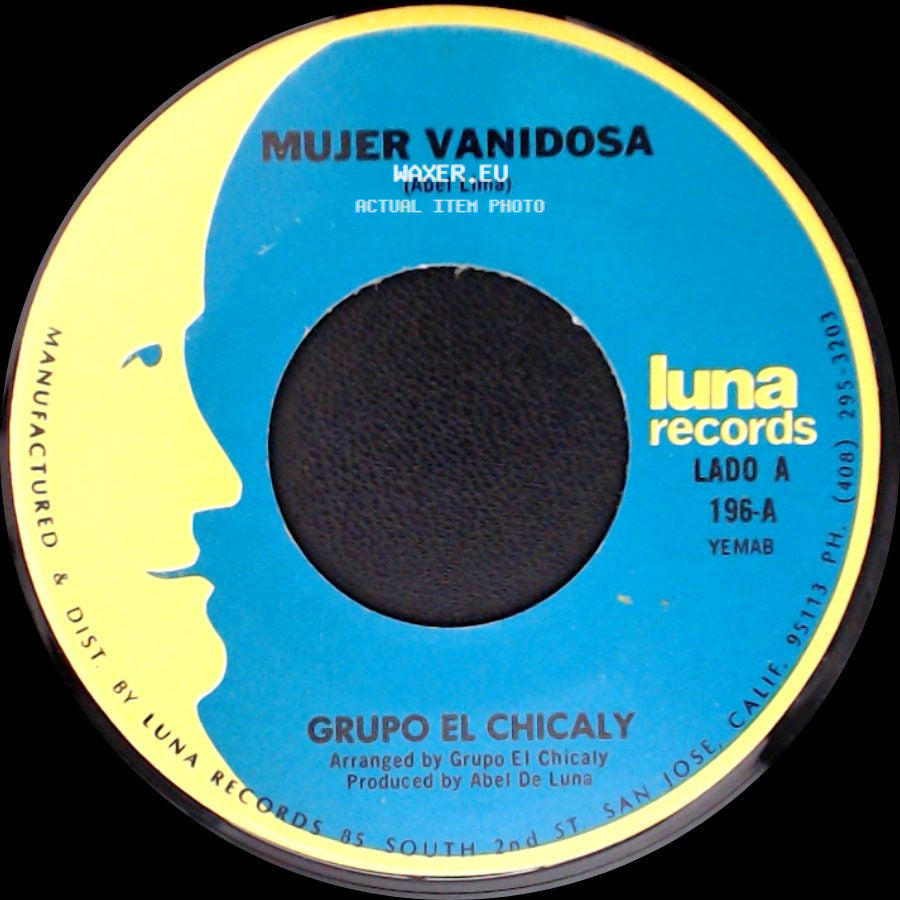 Grupo El Chicaly - Mujer Vanidosa / El Mesero side A