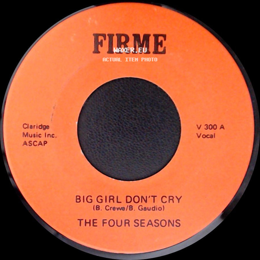 The Four Seasons - Big Girl Don't Cry / Sherry side A