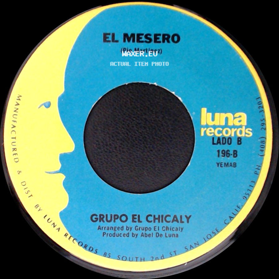 Grupo El Chicaly - Mujer Vanidosa / El Mesero side B