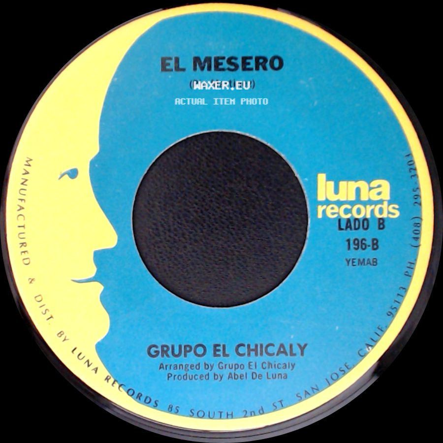 Grupo El Chicaly - Mujer Vanidosa / El Mesero side B