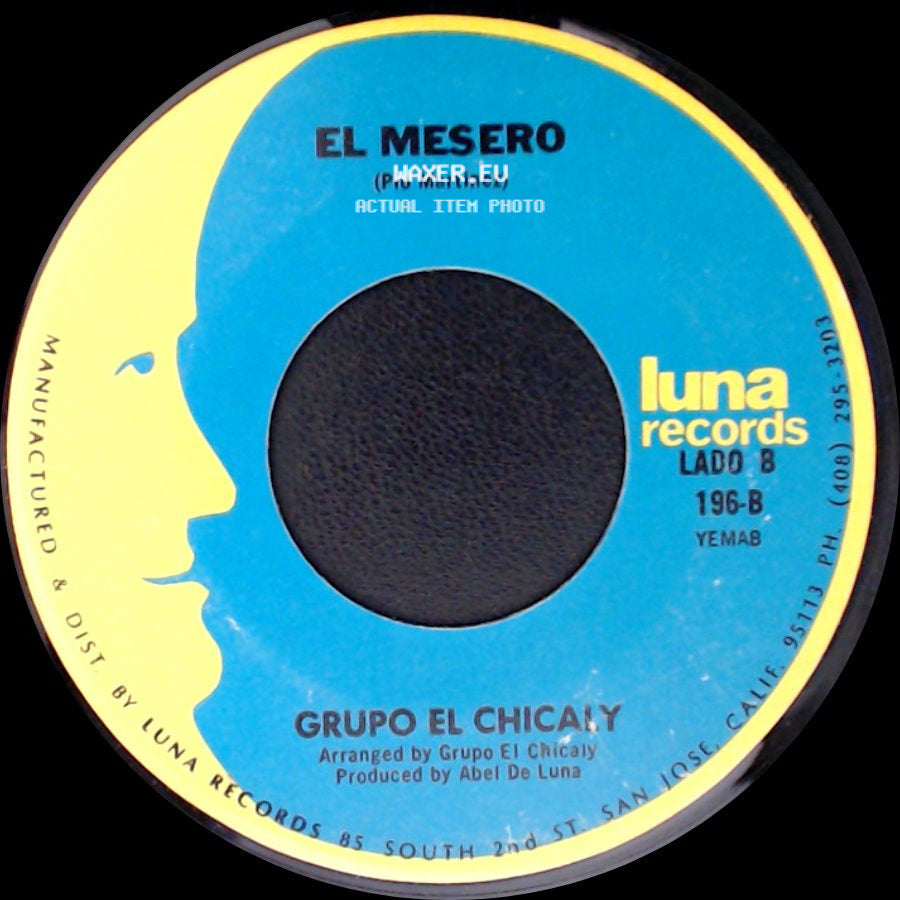 Grupo El Chicaly - Mujer Vanidosa / El Mesero side B