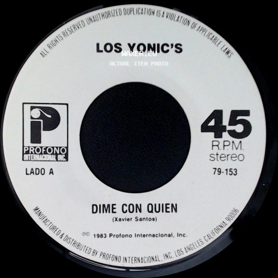 Los Yonic's - Dime Con Quien / Somos Ajenos side A