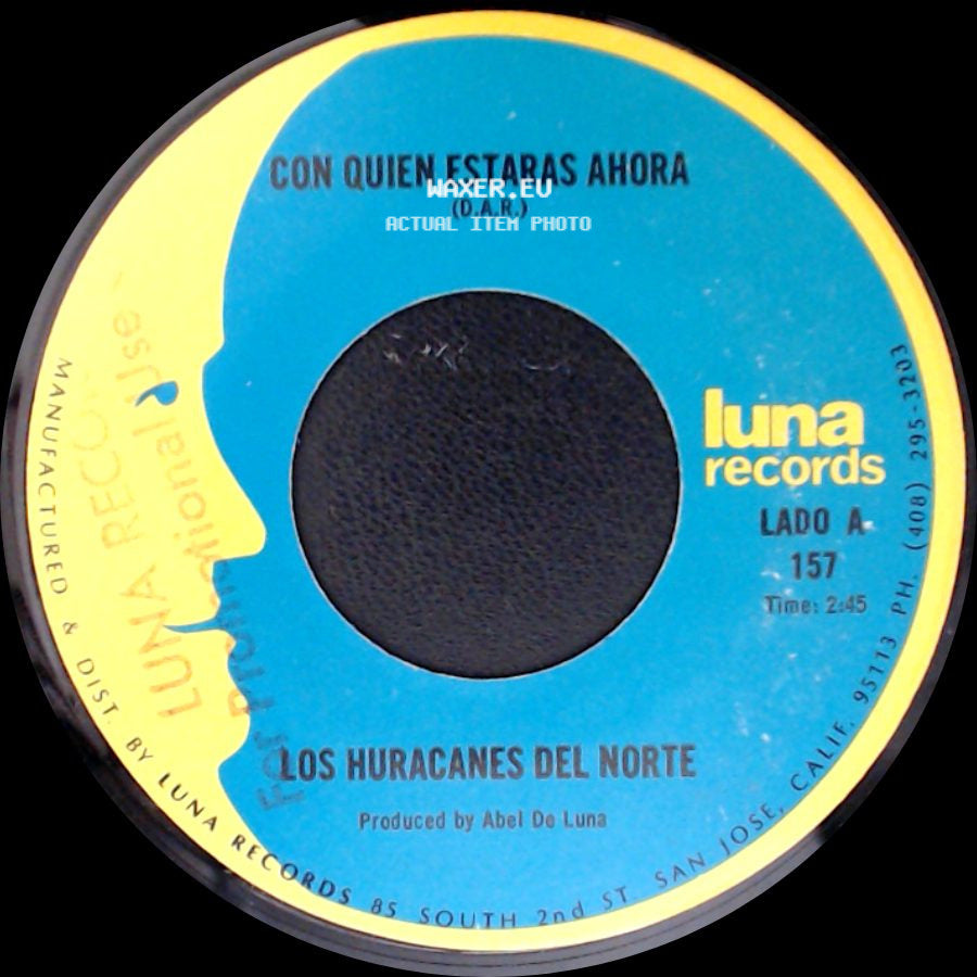 Los Huracanes Del Norte - Con Quien Estaras Ahora (D.A.R.) / Amor De Contrabando side A
