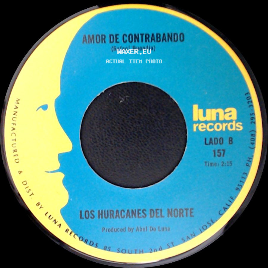Los Huracanes Del Norte - Con Quien Estaras Ahora / Amor De Contrabando side B
