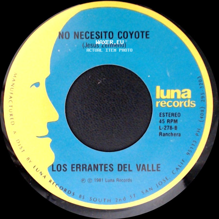 Los Errantes Del Valle - No Necesito Coyote / Oro Verde Por Oro Negro side A