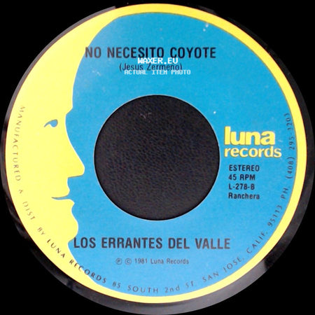 Los Errantes Del Valle - No Necesito Coyote / Oro Verde Por Oro Negro side A