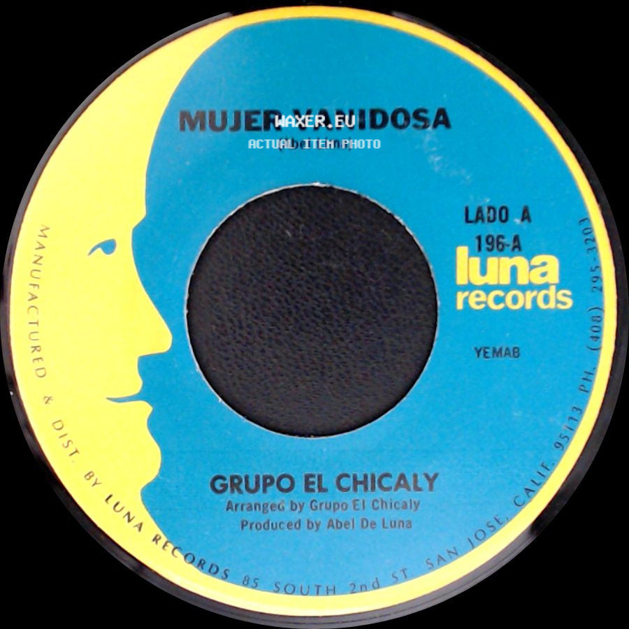 Grupo El Chicaly - Mujer Vanidosa / El Mesero side A