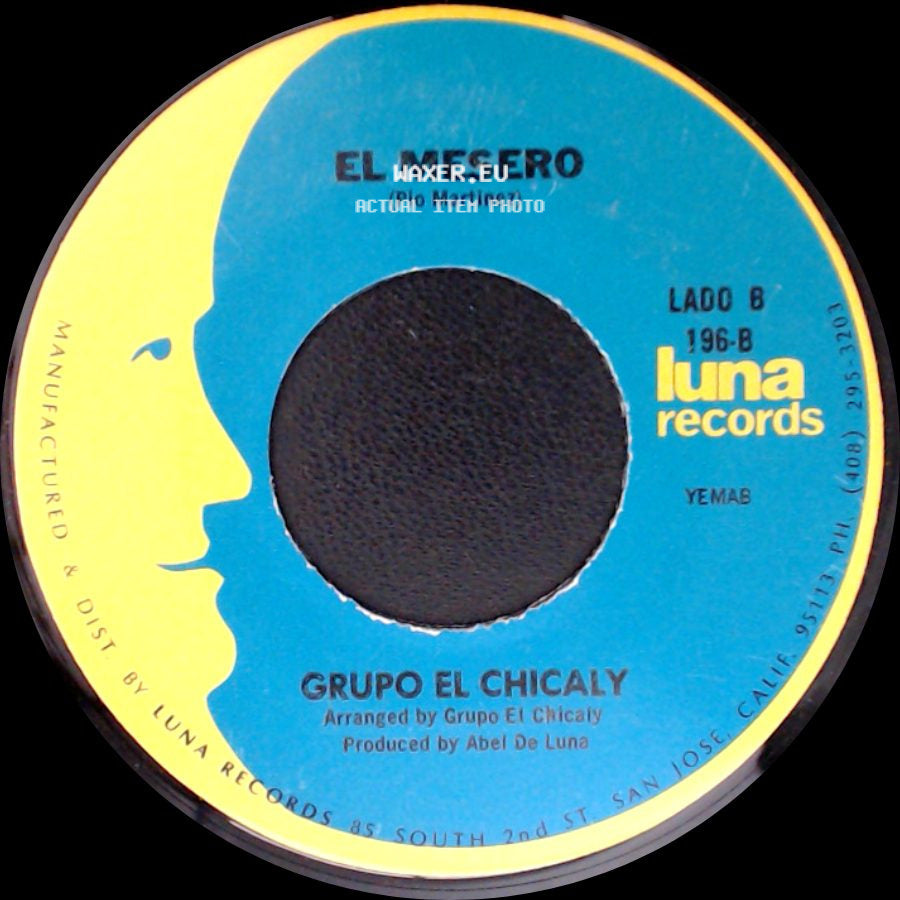 Grupo El Chicaly - Mujer Vanidosa / El Mesero side B