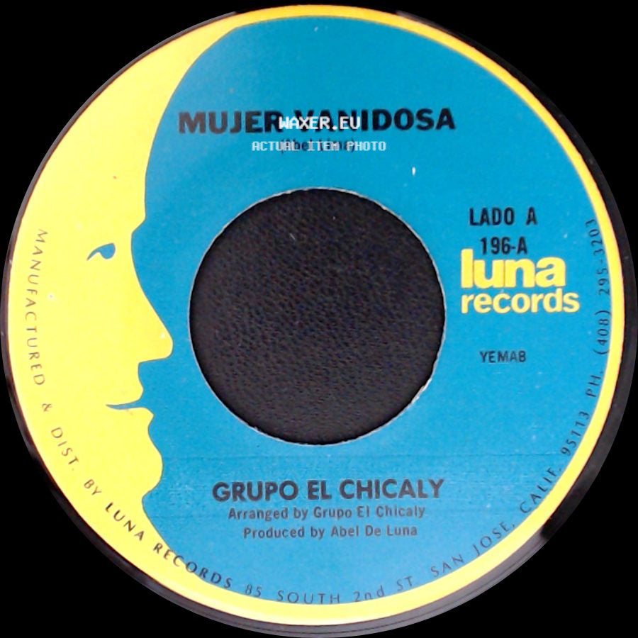 Grupo El Chicaly - Mujer Vanidosa / El Mesero side A