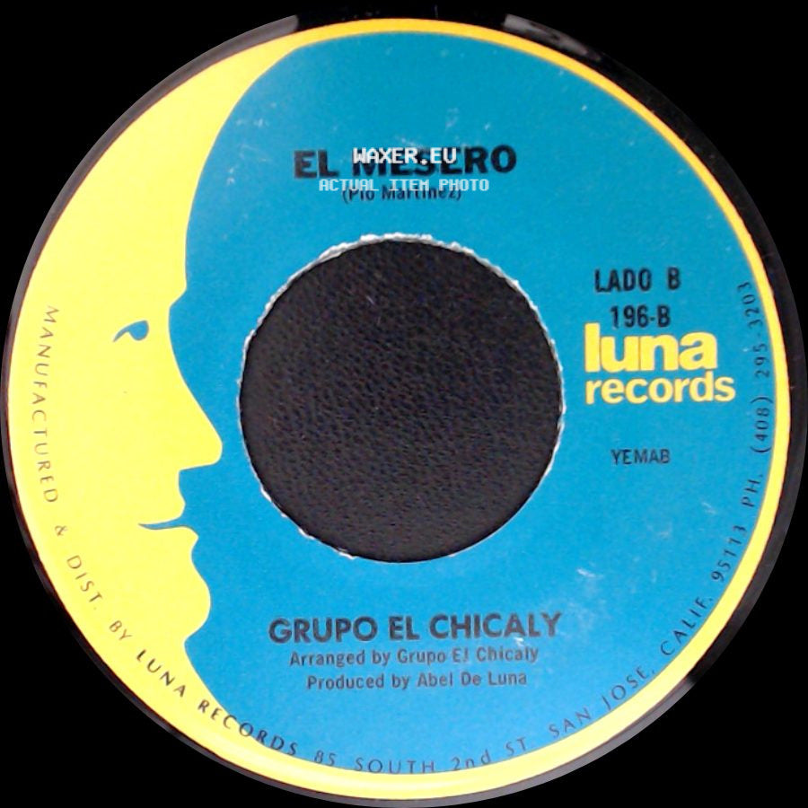 Grupo El Chicaly - Mujer Vanidosa / El Mesero side B