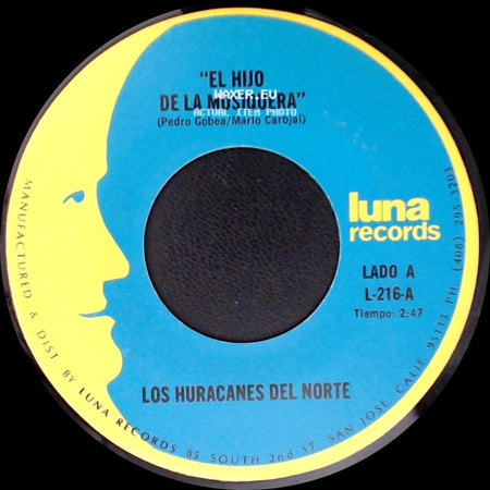 Los Huracanes Del Norte - El Hijo De La Musiquera / Perdi Mi Novia side A
