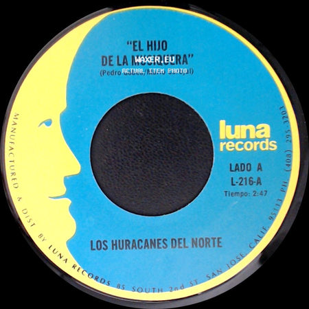 Los Huracanes Del Norte - El Hijo De La Musiqera / Perdi Mi Novia side A