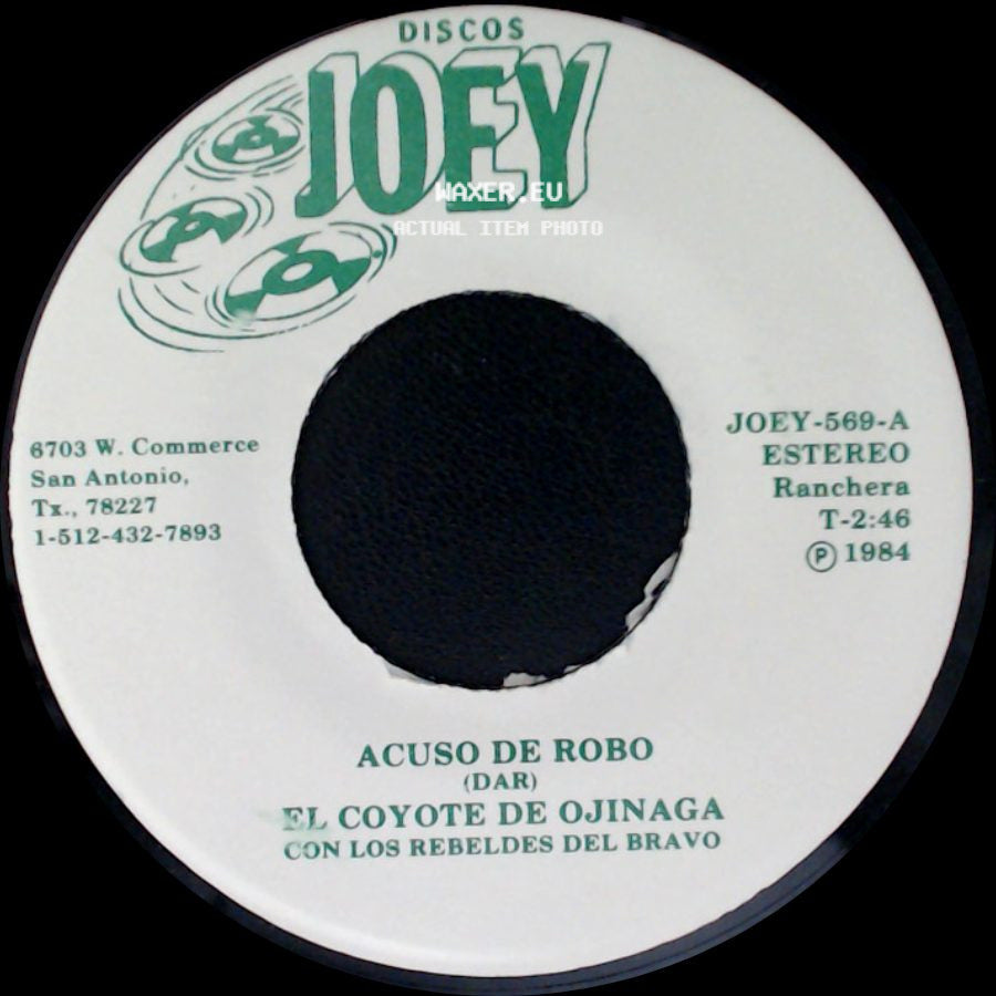El Coyote De Ojinaga Con Los Rebeldes Del Bravo - Con El Agua Hasta El Cuello / Acuso De Robo side B