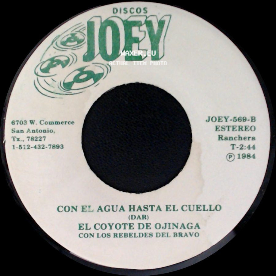 El Coyote De Ojinaga Con Los Rebeldes Del Bravo - Acuso De Robo / Con El Agua Hasta El Cuello side B