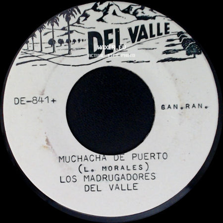 Los Madrugadores Del Valle - Muchacha De Puerto / El Querreque side A