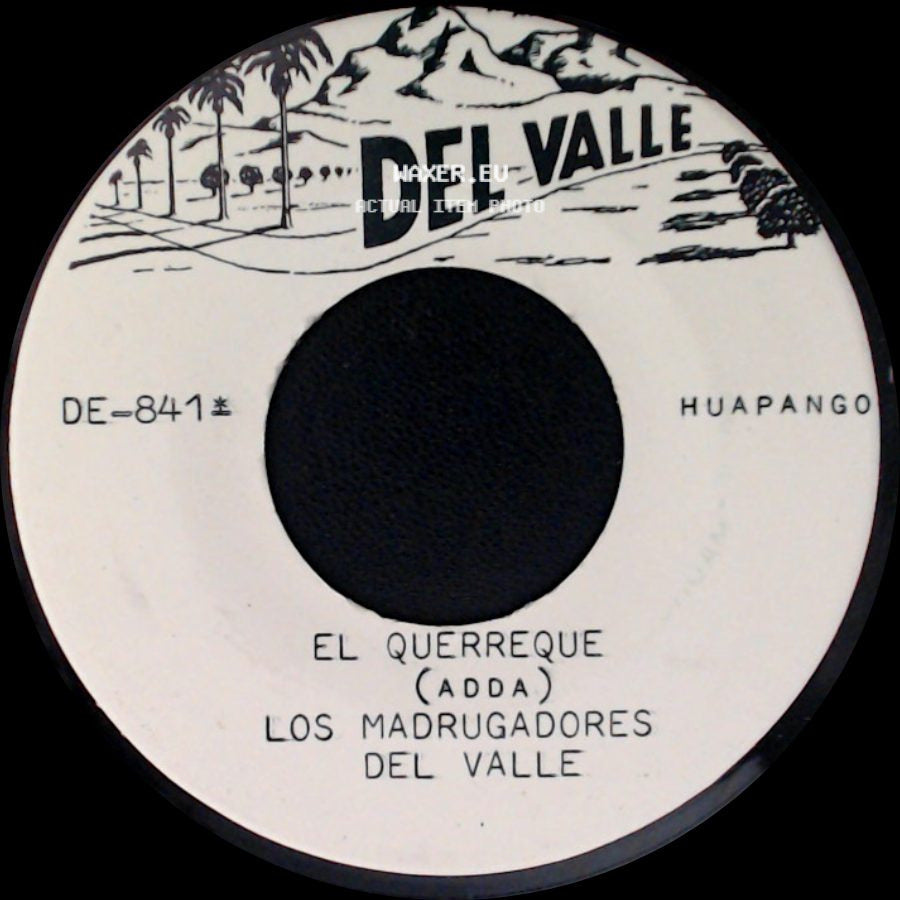 Los Madrugadores Del Valle - Muchacha De Puerto / El Querreque side B