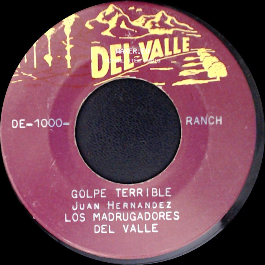 Juan Hernandez Los Madrugadores Del Valle / Los Madrugadores Del Valle - Golpe Terrible / La Avioneta (Adda) side A