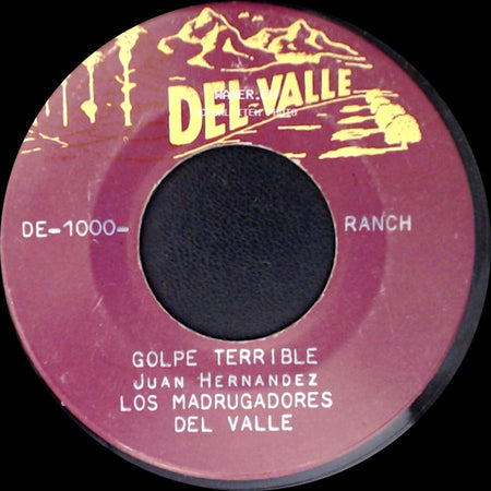 Juan Hernandez Los Madrugadores Del Valle / Los Madrugadores Del Valle - Golpe Terrible / La Avioneta (Adda) side A