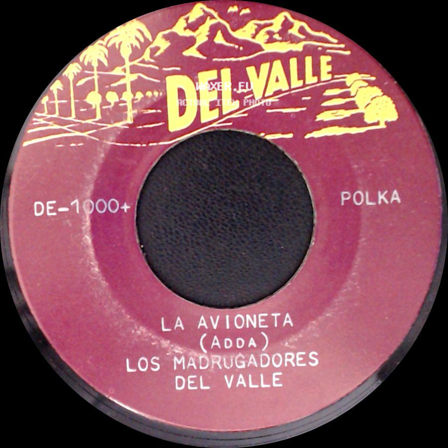 Juan Hernandez Los Madrugadores Del Valle / Los Madrugadores Del Valle - Golpe Terrible / La Avioneta (Adda) side B