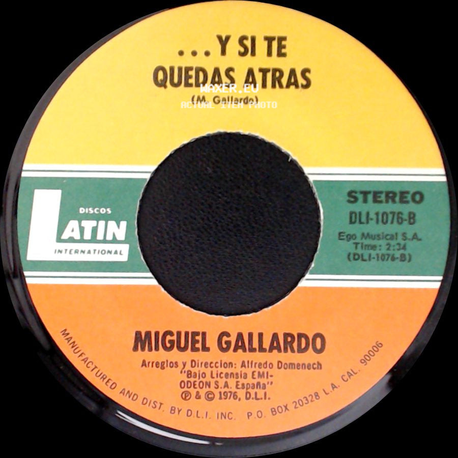 Miguel Gallardo - ...Y Si Te Quedas Atras / Hoy Tengo Ganas De Ti side A