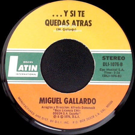 Miguel Gallardo - ...Y Si Te Quedas Atras / Hoy Tengo Ganas De Ti side A