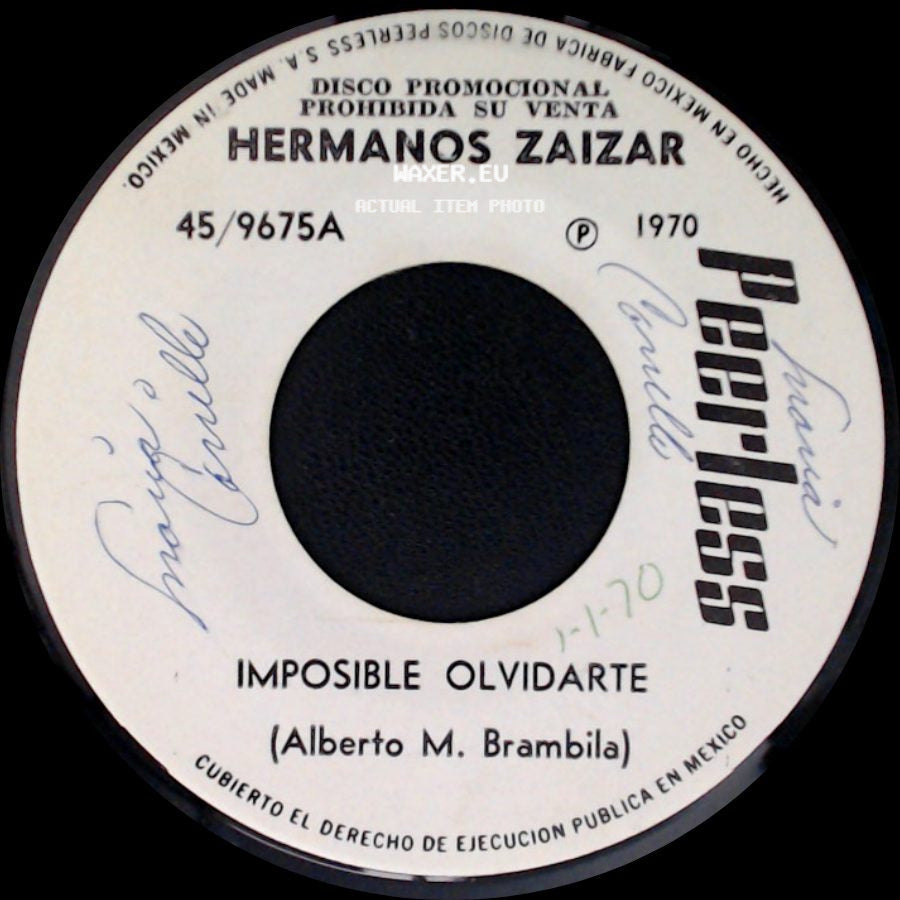 Hermanos Zaizar - Imposible Olvidarte / No Se Por Que Te Quiero side A